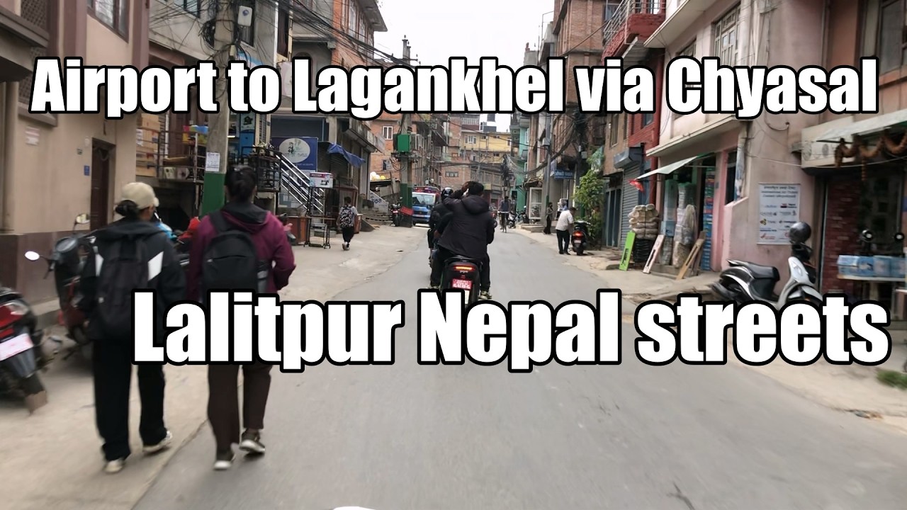 Tribhuvan International Airport to Lagankhel ride via Chyasal Lalitpur Nepal streets people roads