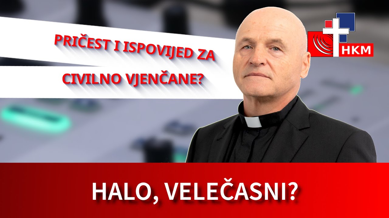 Pričest i Ispovijed - za nevjenčane i civilno vjenčane? - Halo, velečasni?