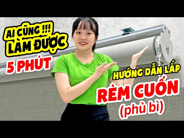 Hướng dẫn cách lắp đặt thi công rèm cuốn phủ bì cửa sổ, khung cửa đơn giản