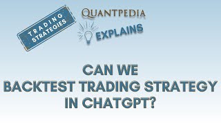 Can We Backtest Trading Strategy in ChatGPT? - Quantpedia Explains (Trading Strategies) Net Worth
