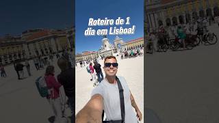 ROTEIRO DE 1 DIA EM LISBOA!