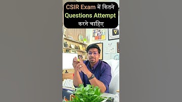 How many questions should be attempted in the CSIR Exam? | By Virendra Singh | CSIR | GATE | ICMR