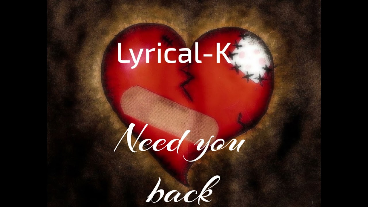 Ver Lyrical K - Need You Back (Bouyon 2022) en YouTube Ver Lyrical K - Need You Back (Bouyon 2022) en YouTube