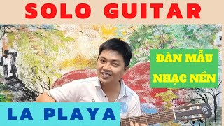 La Playa Guitar Solo  Nguyn Xun Tng