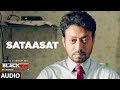 Sataasat Full Audio Song | Blackmail | Irrfan Khan | Amit Trivedi | Amitabh Bhattacharya