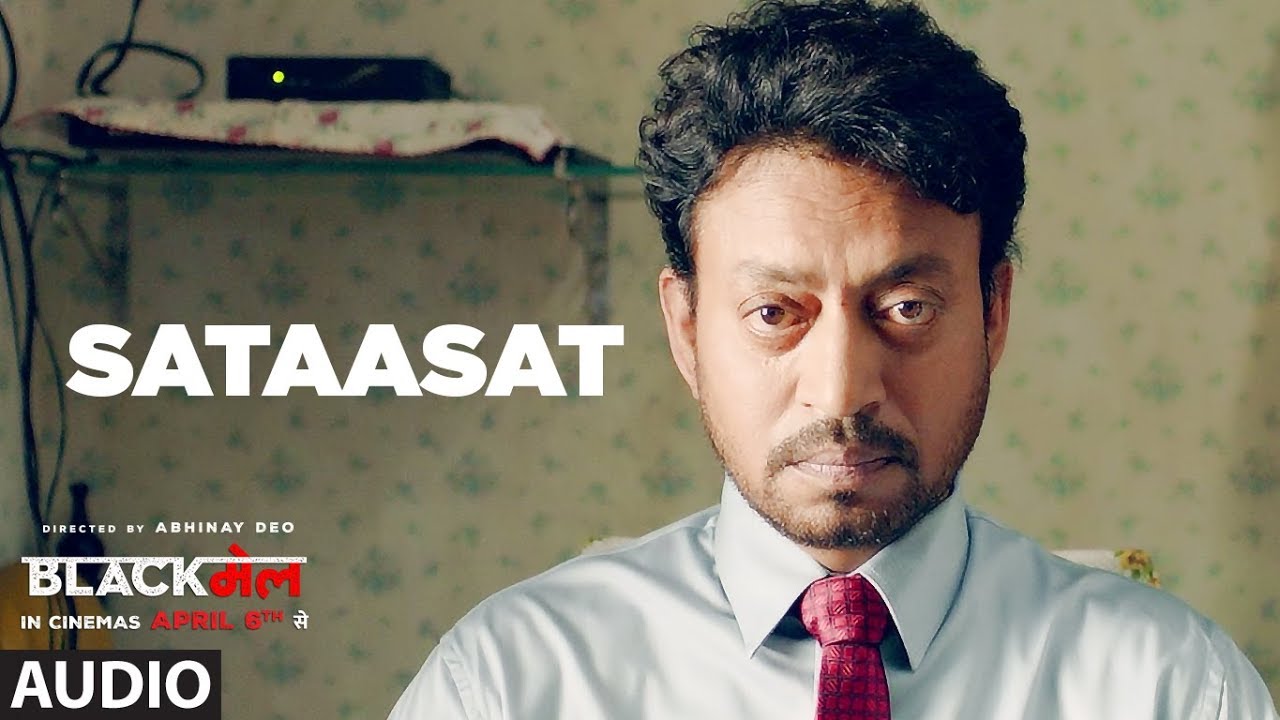 Sataasat Full Audio Song  Blackmail  Irrfan Khan  Amit Trivedi  Amitabh Bhattacharya