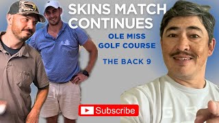 Exclusive Skins Match Continuation - The Ole Miss Golf Course Profile