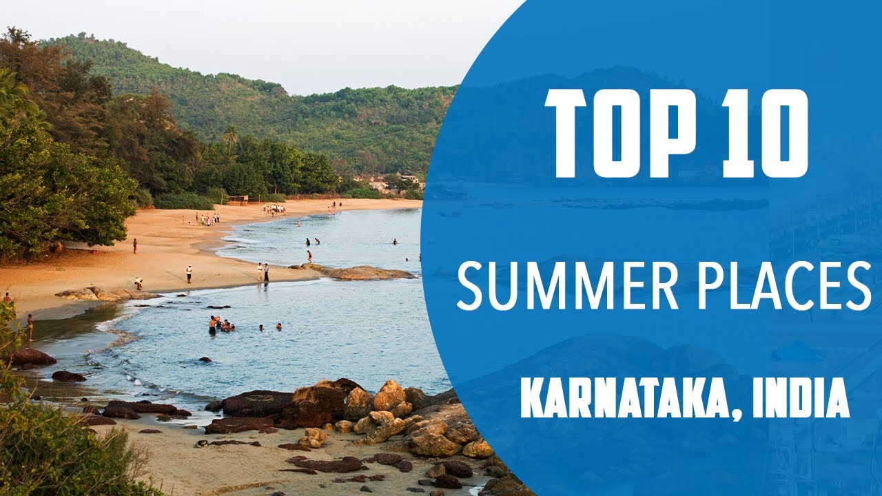 Top 10 Best Summer Places to Visit in Karnataka | India – English Top 10 Best Summer Places to Visit in Karnataka | India – English