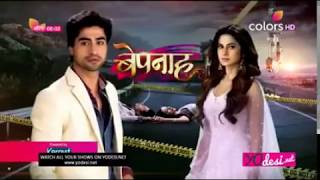Bepannaah 16Th April 2018 Full Episode 21 Badtameez Dil Net