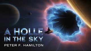 A Hole in the Sky – Peter F. Hamilton | A Gripping Space Mystery Begins | Audiobook
