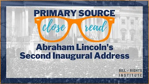 Reading Abraham Lincoln's Second Inaugural Address | A Primary Source Close Read w/ BRI