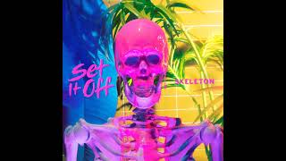 Set It Off - Skeleton (Instrumental)