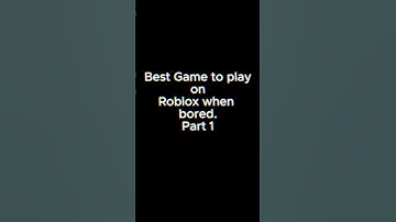 Best Roblox Games To Play When You