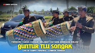 Terbaru  Tabuh Variasi Selamat Datang Gendang Beleq Guntur Tlu Songak  Di Tdanit Teruwai