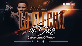 LA FLECHA DE DIOS  Pastor Israel Jimenez