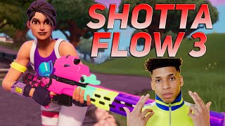 Fortnite Montage - "SHOTTA FLOW 3" (NLE Choppa)