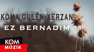 Koma Gulên Xerzan - Ez Bernadim (1992 © Kom Müzik) Resimi