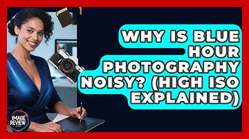 Why Is Blue Hour Photography Noisy? (High ISO Explained) - Image Review Studio