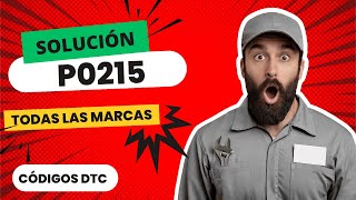 ❌ DTC P0215: What It Means and SOLUTION【Updated 2025】❌