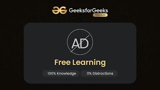 Go Ad Free with GeeksforGeeks Premium | 0 Ads in all GeeksforGeeks Content | 100% Distraction free