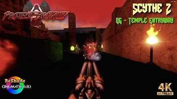 Project Brutality 3.0 - Scythe 2 - 06 - Temple Entryway #Reshade