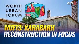 WUF13 Baku: Azerbaijan’s Reconstruction Experience Gains Attention