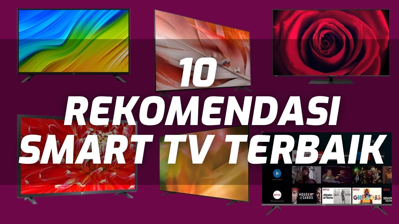 10 REKOMENDASI SMART TV TERBAIK