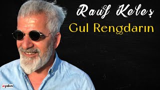 Rauf Keleş - Gul Rengdarin (2021 © Aydın Müzik) Resimi