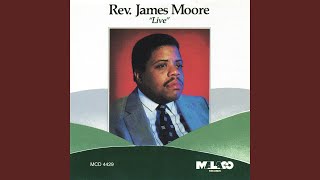 Video thumbnail of "Rev. James Moore - God Don't Need No Matches"