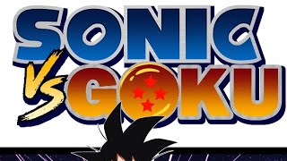 Sonic Vs Goku (Comic Dub) (By Kad_Productionsz)