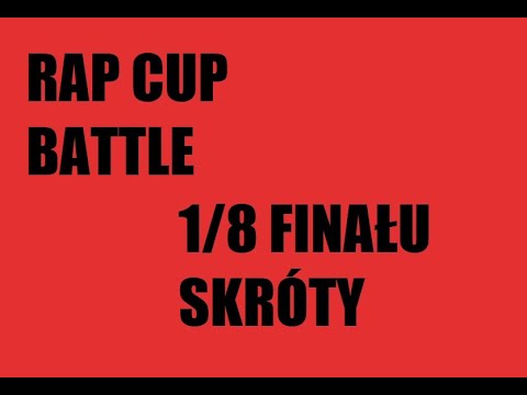 RAP CUP BATTLE 1/8 FINAŁU SKRÓT | WSZYSTKIE PARY/ZWROTKI