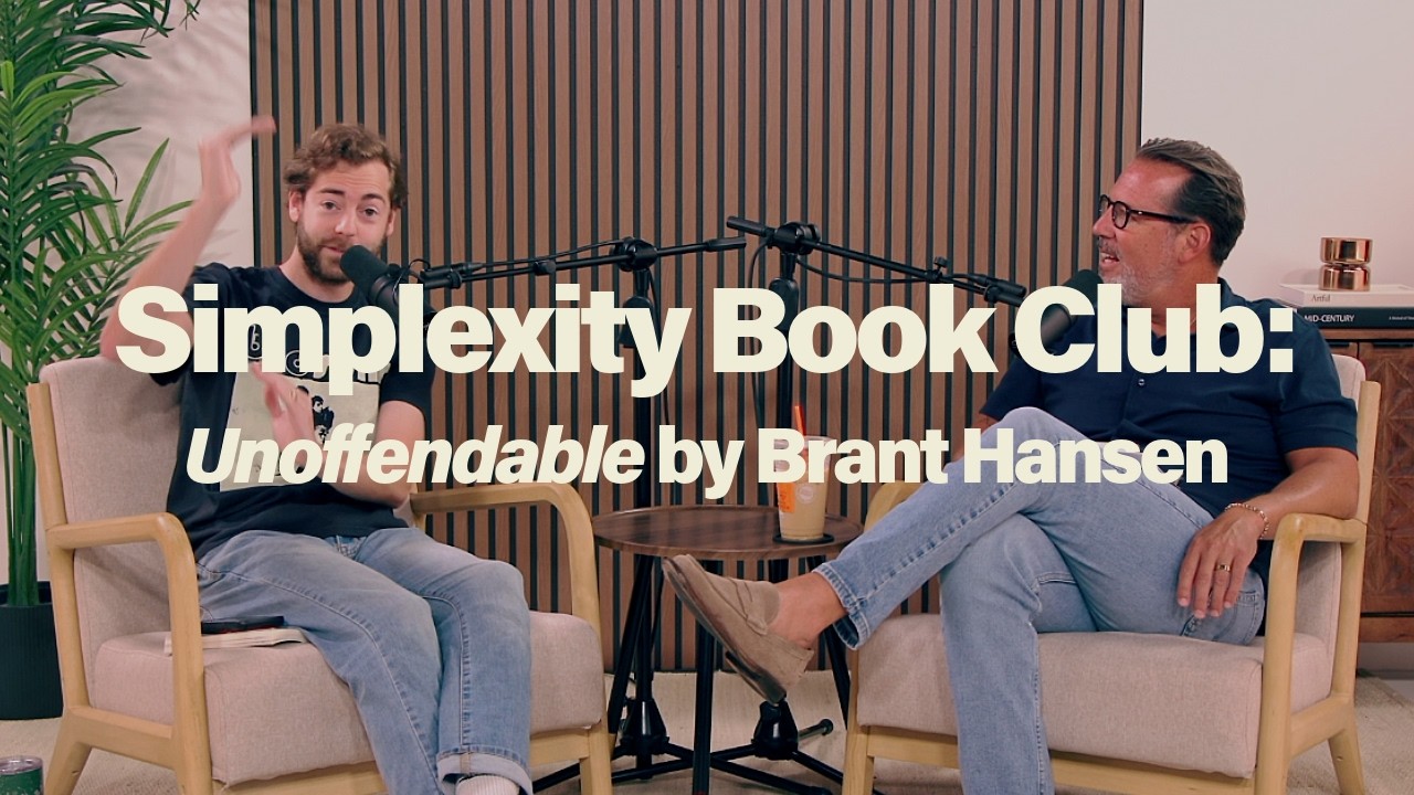 Simplexity Book Club: Unoffendable by Brant Hansen
