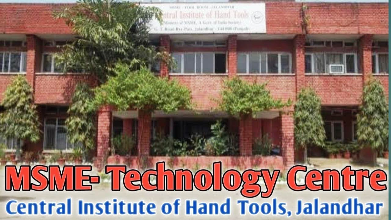 MSMETECHNOLOGY CENTRE Central Institute of Hand Tools , Jalandhar