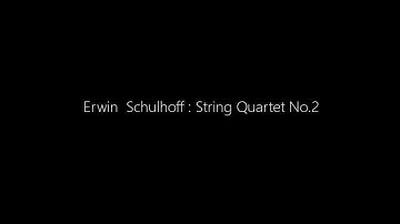 Erwin  Schulhoff : String Quartet No.2