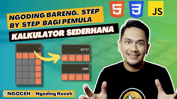 Ngoding untuk pemula membuat KALKULATOR SEDERHANA menggunakan HTML, CSS & Javascript