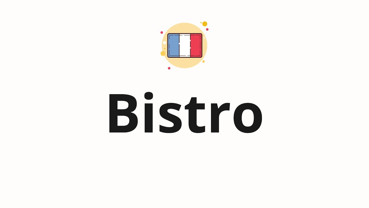 How To Pronounce Bistro YouTube How To Pronounce Bistro YouTube