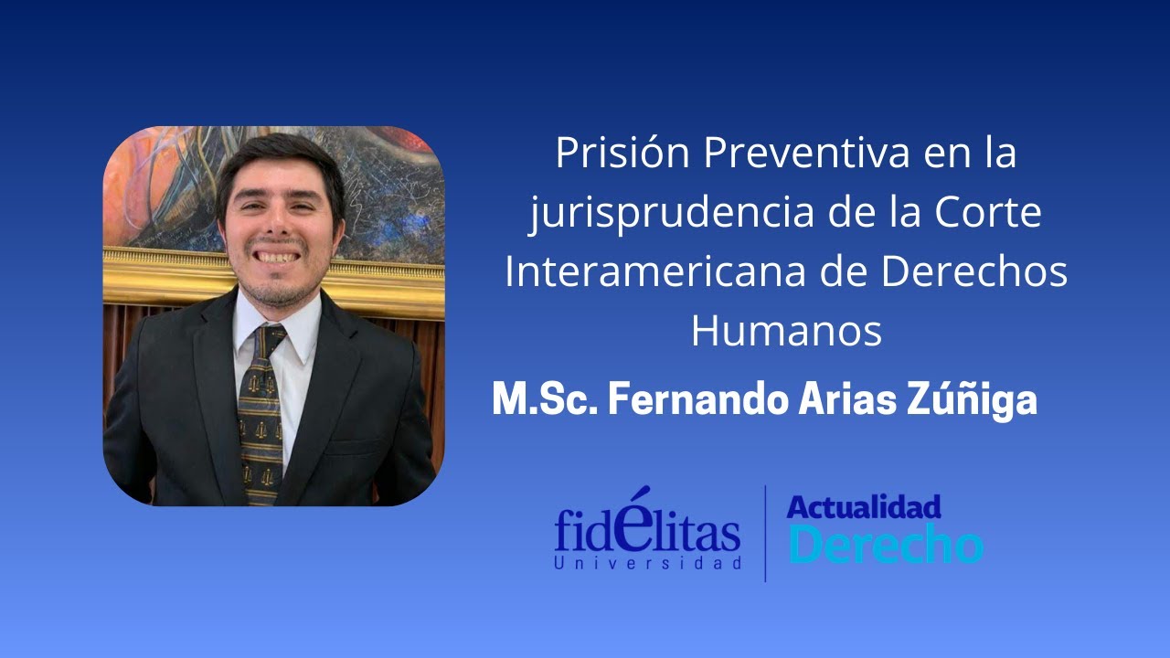 Prisión Preventiva en la jurisprudencia de la Corte Interamericana de Derechos Humanos