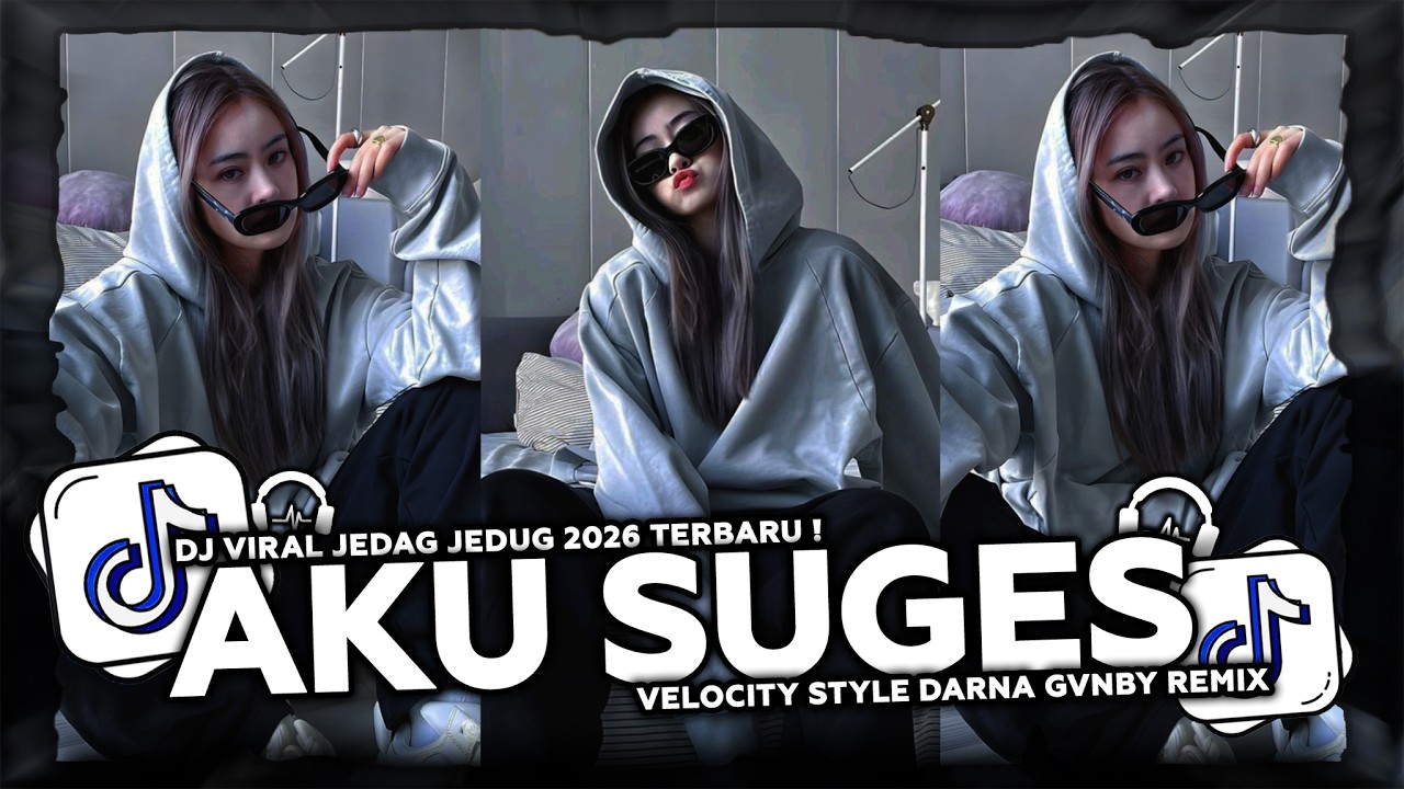 DJ AKU SUGES VELOCITY BOOTLEG JEDAG JEDUG FYP VIRAL TIKTOK 2026 TERBARU REMIX DARNA GVNBY FULL BASS