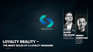 Loyalty Reality – The Many Roles of a Loyalty Manager