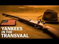 Boer Foreign Volunteers - Americans Helping Afrikaners