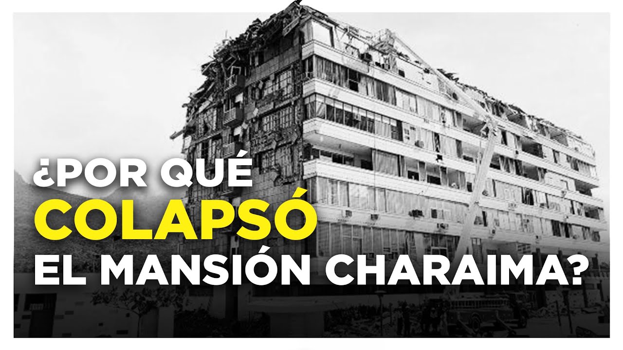 ¿Por qué colapsó el edificio Mansión Charaima?