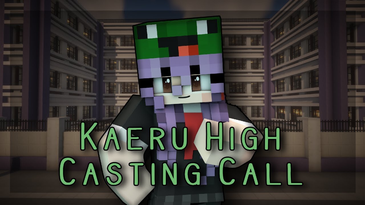 Kaeru High Casting Call!