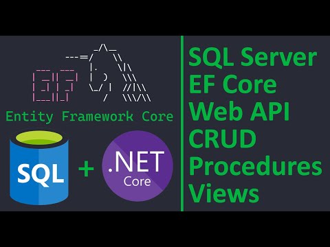 SQL Server + EF Core  + ASP.NET Core Web API + CRUD + Load Related Data + Stored Procedures + Views
