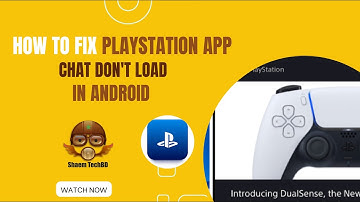 How to Fix PlayStation App Chat Don