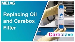 Replacing Care Oil for Handpieces and Carebox Filter | MELAG Careclave Tutorial