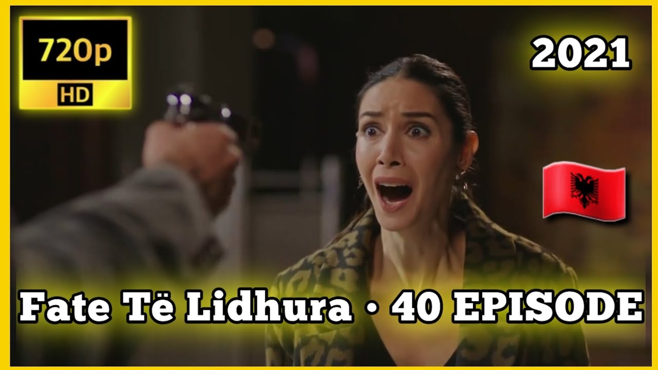 Fate T Lidhura  40 EPISODE  SHIKIM T KNDSHM  VIDEO 720p