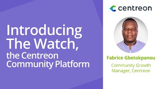 Introducing The Watch, The Centreon Community Platform