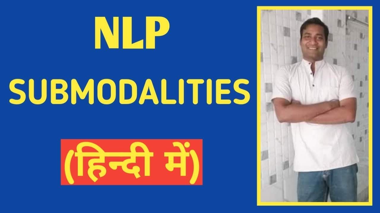 NLP Submodalities (हिंदी में) - YouTube
