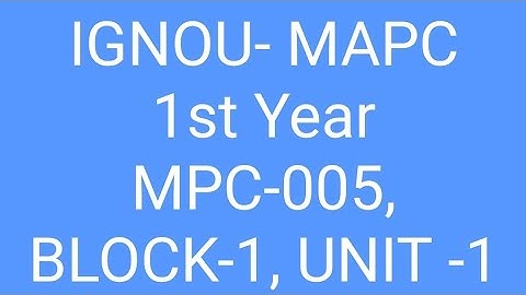 MPC 005, BLOCK-1, UNIT-1 #mapc 1st Year