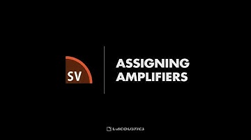Soundvision Quick Start: Assigning Amplifiers